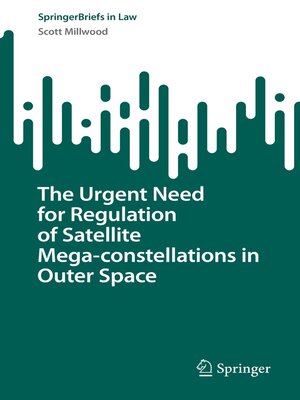 cover image of The Urgent Need for Regulation of Satellite Mega
